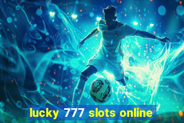 lucky 777 slots online